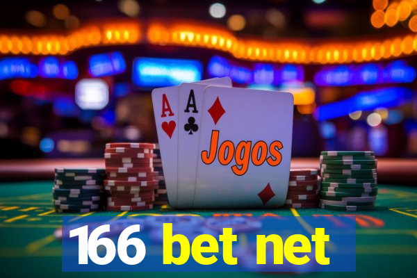 166 bet net